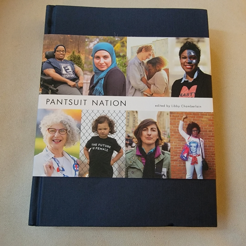 Pantsuit Nation Book edited by Libby Chamberlain NWT